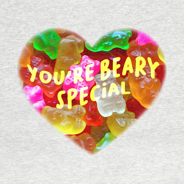 You Are Beary Special Gummy Bears Self Love Self Care by SilverLake